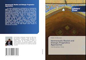 Hermeneutic Realist and Dialogic Pragmatics Approaches