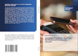 Cashless Payments as a Tool for Sustained Economic Growth