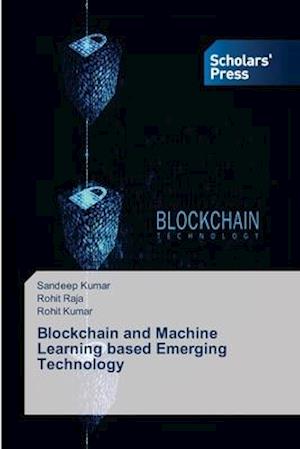 Blockchain and Machine Learning based Emerging Technology