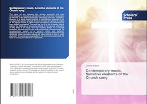 Contemporary music. Sensitive elements of the Church song