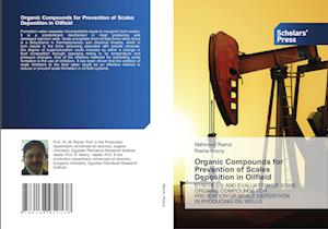 Organic Compounds for Prevention of Scales Deposition in Oilfield