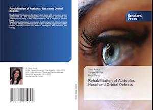 Rehabilitation of Auricular, Nasal and Orbital Defects