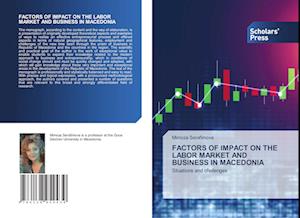 FACTORS OF IMPACT ON THE LABOR MARKET AND BUSINESS IN MACEDONIA