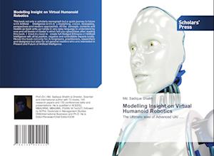 Modelling Insight on Virtual Humanoid Robotics