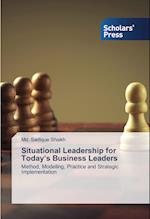 Situational Leadership for Today's Business Leaders