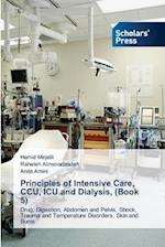 Principles of Intensive Care, CCU, ICU and Dialysis, (Book 5)