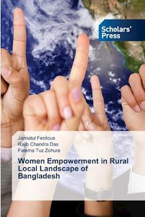 Women Empowerment in Rural Local Landscape of Bangladesh