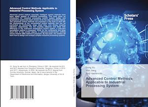 Advanced Control Methods Applicable to Industrial Processing System