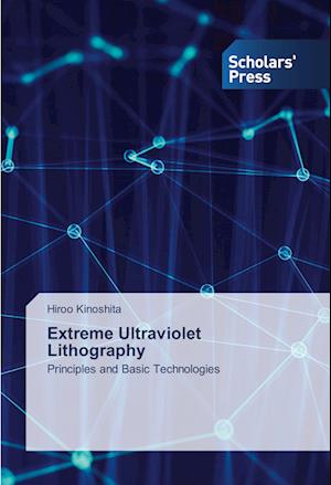 Extreme Ultraviolet Lithography