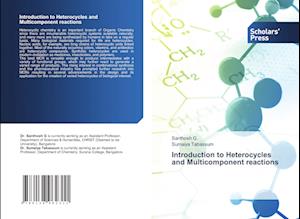 Introduction to Heterocycles and Multicomponent reactions