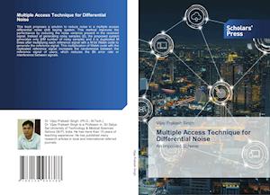 Multiple Access Technique for Differential Noise