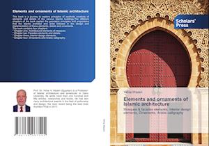 Elements and ornaments of Islamic architecture