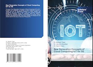 New Generation Concepts of Cloud Computing-IoT for 5G