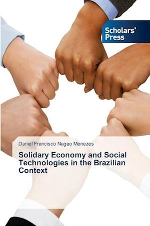 Solidary Economy and Social Technologies in the Brazilian Context