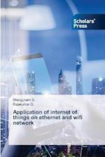Application of internet of things on ethernet and wifi network