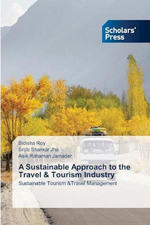 A Sustainable Approach to the Travel & Tourism Industry