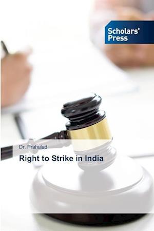 Right to Strike in India