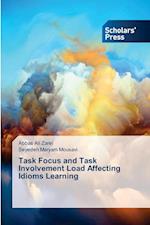 Task Focus and Task Involvement Load Affecting Idioms Learning