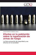 Efectos en la población sobre la legalización de armas de fuego