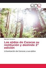 Los ejidos de Caracas su restitución y deslinde 2° edición