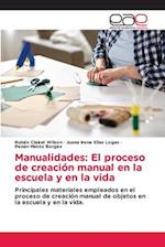 Manualidades: El proceso de creación manual en la escuela y en la vida