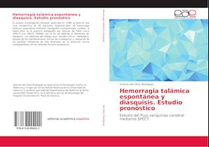 Hemorragia talámica espontánea y diasquisis. Estudio pronóstico