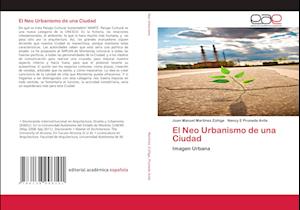 El Neo Urbanismo de una Ciudad