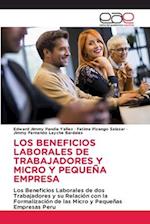 LOS BENEFICIOS LABORALES DE TRABAJADORES Y MICRO Y PEQUEÑA EMPRESA