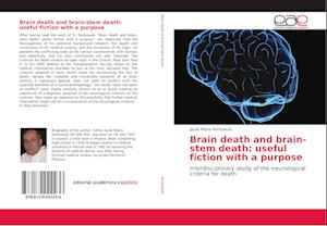 Brain death and brain-stem death: useful fiction with a purpose