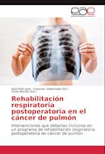 Rehabilitación respiratoria postoperatoria en el cáncer de pulmón