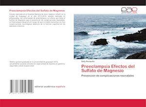 Preeclampsia Efectos del Sulfato de Magnesio