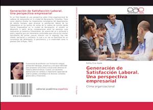 Generación de Satisfacción Laboral. Una perspectiva empresarial