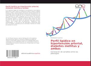 Perfil lipídico en hipertensión arterial, diabetes mellitus y ambas