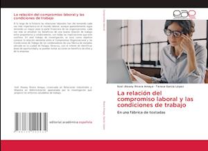 La relación del compromiso laboral y las condiciones de trabajo