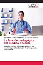 La función pedagógica del médico docente