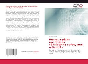 Improve plant operations considering safety and reliability