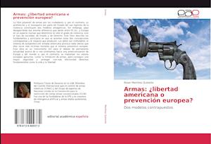 Armas: ¿libertad americana o prevención europea?