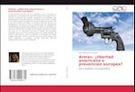 Armas: ¿libertad americana o prevención europea?