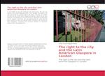 The right to the city and the Latin American Diaspora in London