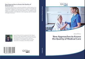 New Approaches to Assess the Quality of Medical Care