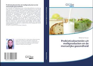 Probioticabacteriën uit melkproducten en de menselijke gezondheid