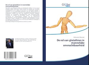 De rol van glutathion in mannelijke onvruchtbaarheid