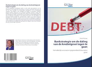 Bankstrategie om de daling van de kredietgroei tegen te gaan