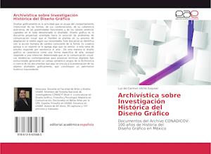 Archivística sobre Investigación Histórica del Diseño Gráfico