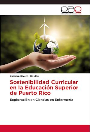 Sostenibilidad Curricular en la Educación Superior de Puerto Rico