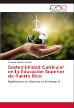 Sostenibilidad Curricular en la Educación Superior de Puerto Rico