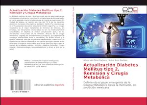 Actualización Diabetes Mellitus tipo 2, Remisión y Cirugía Metabólica