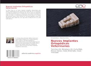 Nuevos Implantes Ortopédicos Veterinarios