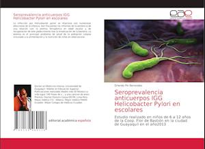 Seroprevalencia anticuerpos IGG Helicobacter Pylori en escolares