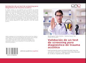 Validación de un test de screening para diagnóstico de trauma acústico